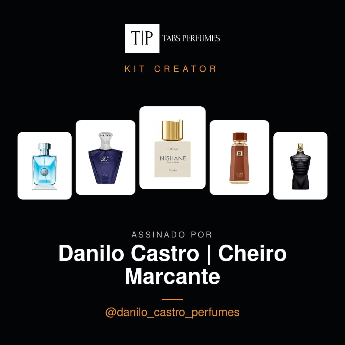 Kit Creator assinado por Danilo Castro | Cheiro Marcante